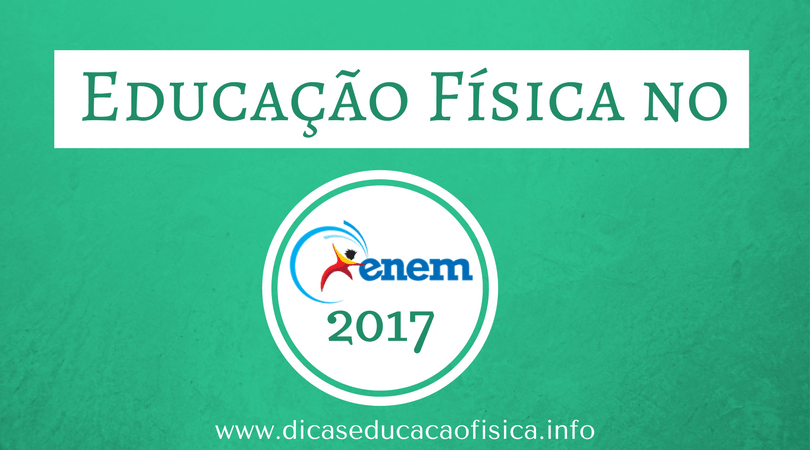 Questões de Educação Física no ENEM 2017