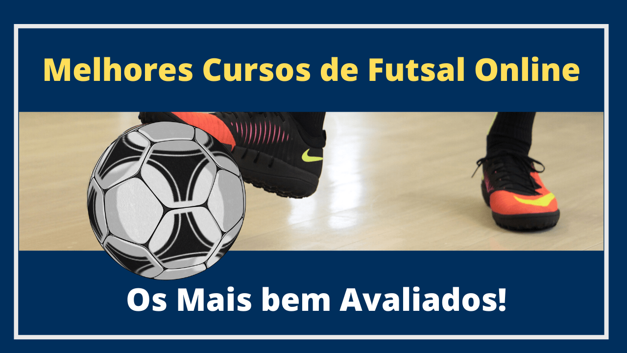 Os melhores cursos de Futsal online