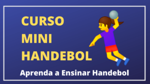 Curso Mini Handebol Completo. Aprenda a Ensinar Handebol para Crianças.
