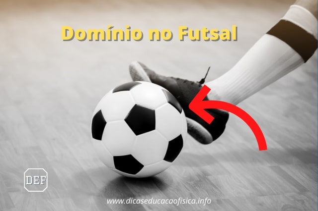 Domínio no Futsal com a parte interna do pé.