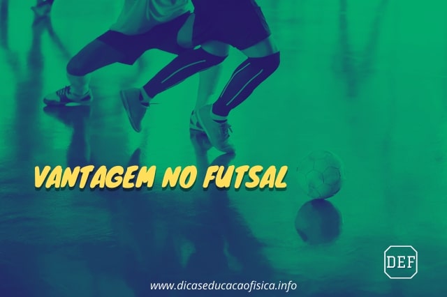 Existe vantagem no Futsal?