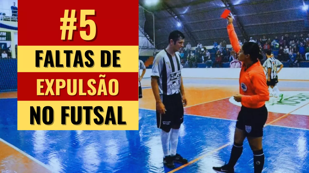 Faltas de expulsão no Futsal